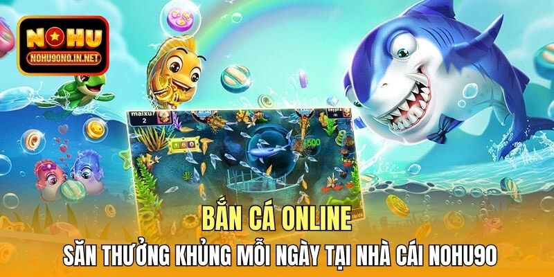 Bắn cá online