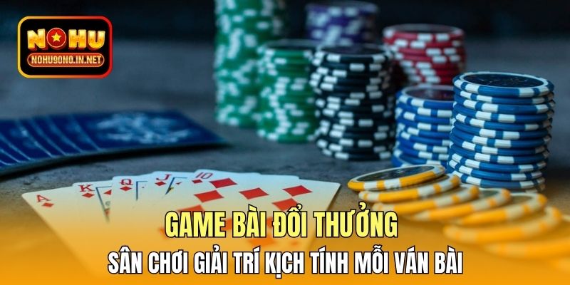 Game bài đổi thưởng