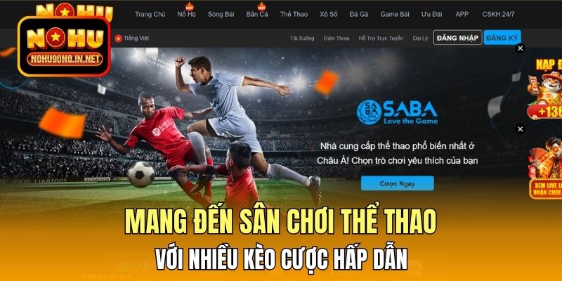 Mang đến sân chơi thể thao với nhiều kèo cược hấp dẫn