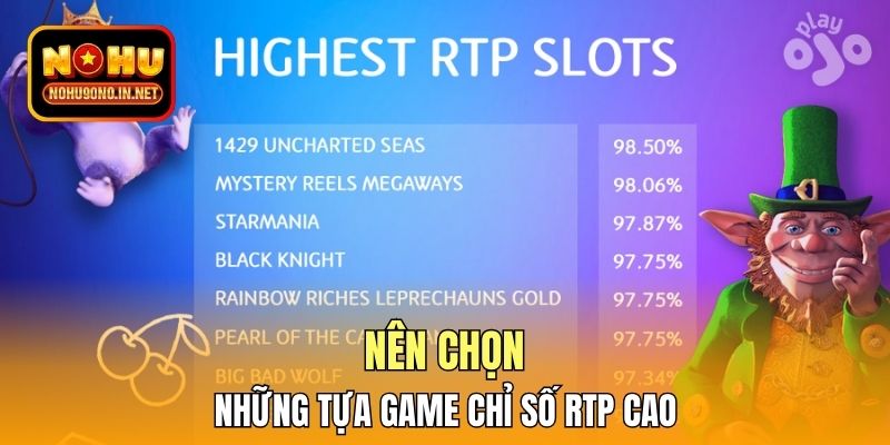 Nên chọn những tựa game chỉ số RTP cao