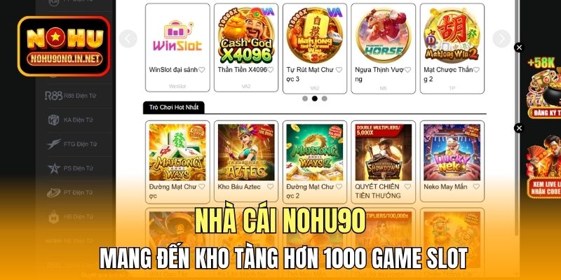 Nhà cái Nohu90 mang đến kho tàng hơn 1000 game slot